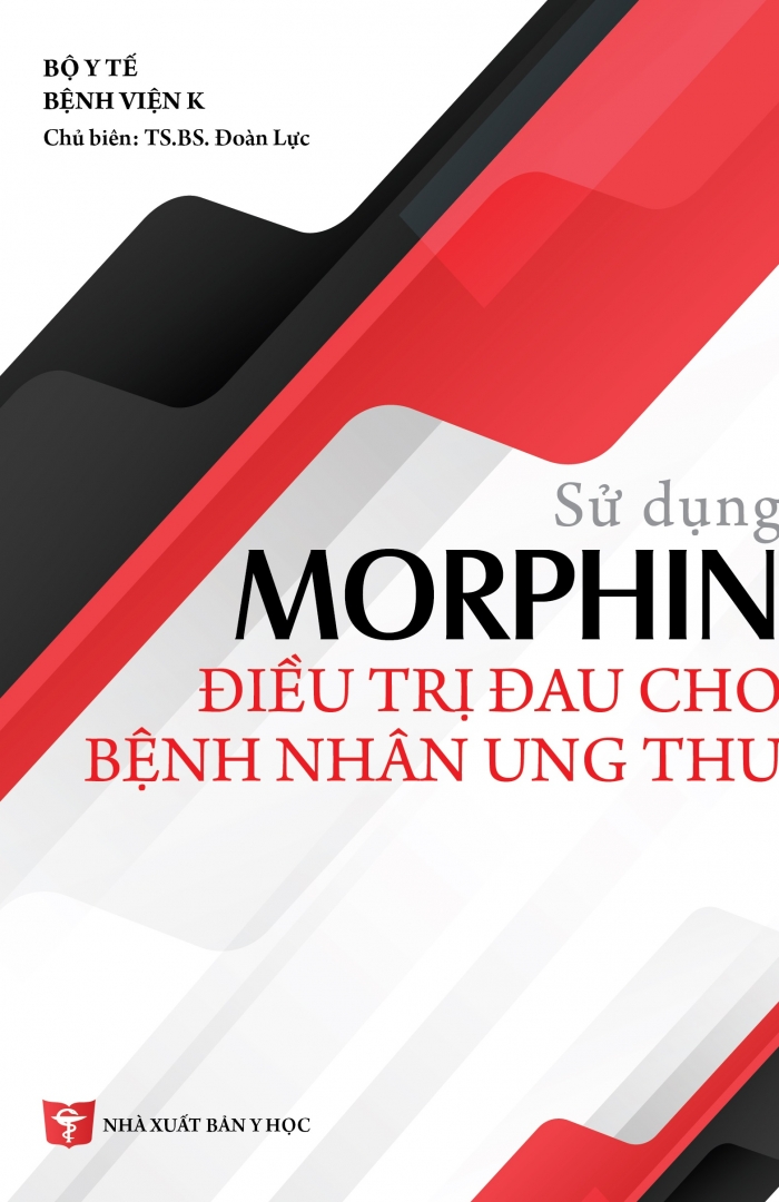 SỬ DỤNG MORPHIN ĐIỀU TRỊ ĐAU CHO BỆNH NHÂN UNG THƯ