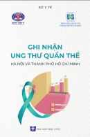 GHI NHẬN UNG THƯ QUẦN THỂ HÀ NỘI VÀ THÀNH PHỐ HỒ CHÍ MINH