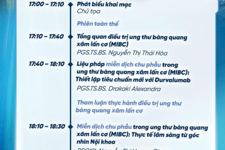 CHƯƠNG TRÌNH HỘI THẢO KHOA HỌC KỶ NGUYÊN BỨT PHÁ CỦA MIỄN DỊCH CHU PHẪU - THIẾT LẬP TIÊU CHUẨN MỚI TRONG ĐIỀU TRỊ UNG THƯ BÀNG QUANG XÂM LẤN CƠ